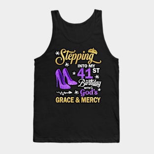 Stepping Into My 41st Birthday With God's Grace & Mercy Bday Tank Top
